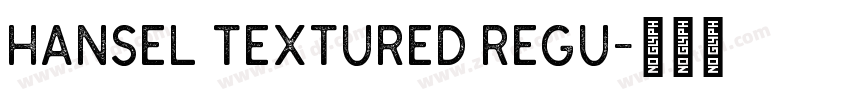 Hansel Textured Regu字体转换